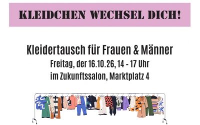 „Kleidchen wechsel dich!“ – Kleidertausch für Frauen und Männer am 16.10.2026